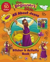 Beginner's Bible All About Jesus Sticker and Activity Book - Kelly Pulley (ISBN: 9780310746935)