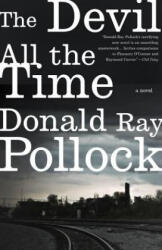 Devil All the Time - Donald Ray Pollock (ISBN: 9780307744869)