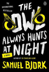 The Owl Always Hunts at Night - Samuel Bjork (ISBN: 9780143110408)