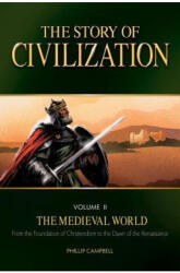 STORY OF CIVILIZATION V02 - Phillip Campbell (ISBN: 9781505105742)