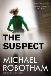 The Suspect - Michael Robotham (ISBN: 9780316252256)