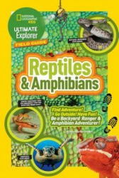 Ultimate Explorer Field Guide: Reptiles and Amphibians - Catherine Herbert Howell (ISBN: 9781426325441)