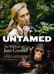 Untamed - Anita Silvey, Jane Goodall (ISBN: 9781426315183)
