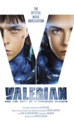 Valerian and the City of a Thousand Planets: The Official Movie Novelization (ISBN: 9781785653841)