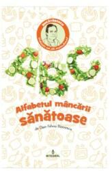 Alfabetul mancarii sanatoase 2017 - Dan-Silviu Boerescu (ISBN: 9789738209510)