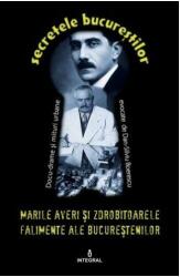 Marile averi si zdrobitoarele falimente ale bucurestenilor - Dan-Silviu Boerescu (ISBN: 9786068782744)