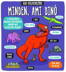 Micii exploratori: Totul despre dinozauri - carte pentru copii, în lb. maghiară (2017)
