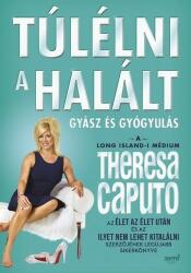 Theresa Caputo Túlélni a halált (2017)