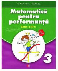 Matematica pentru performanta. Clasa a 3-a - Ana Maria Canavoiu (ISBN: 9786063315879)