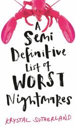Semi Definitive List of Worst Nightmares - Krystal Sutherland (0000)
