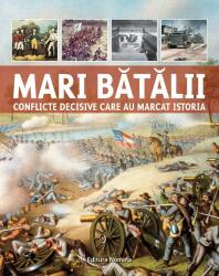 Mari batalii. Conflicte decisive care au marcat istoria - Martin J. Dougherty (ISBN: 9786065356832)