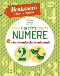 Montessori - o lume de realizari. Prima mea carte despre numere. Carte cu autocolante (ISBN: 9786069100592)