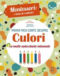 Montessori - o lume de realizari. Prima mea carte despre culori. Carte cu autocolante (ISBN: 9786069100585)