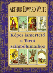 Képes ismertető a Tarot szimbólumaihoz (2017)