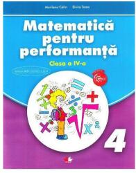 Matematica pentru performanta. Clasa a 4-a - Marilena Calin, Elvira Toma (ISBN: 9786063315862)