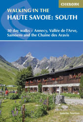 Walking in the Haute Savoie: South Cicerone túrakalauz, útikönyv - angol (ISBN: 9781852848118)