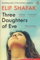 Elif Shafak: Elif Shafak: Three Daughters of Eve (ISBN: 9780241978887)