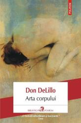 Arta corpului - Don DeLillo (ISBN: 9789734669790)