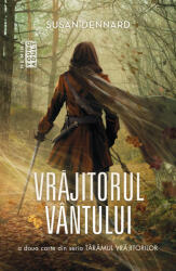Vrajitorul vantului (Seria taramul vrajitorilor, partea a II-a) - Susan Dennard (ISBN: 9786064300300)