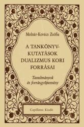 A tankönyvkutatások dualizmus kori forrásai (ISBN: 9786158060929)