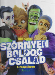 Ben Safier - Török Ágnes: Szörnyen Boldog család - A filmkönyv (2017)