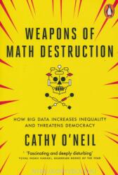 Weapons of Math Destruction - Cathy O'Neil (ISBN: 9780141985411)