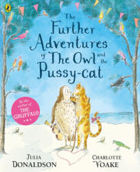 Further Adventures of the Owl and the Pussy-cat - Julia Donaldson (0000)