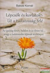 Lépcsők és korlátok - Út a tudatosság felé (2017)