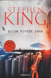 Stephen King: Stephen King: Quien Pierde Paga (ISBN: 9788466341660)