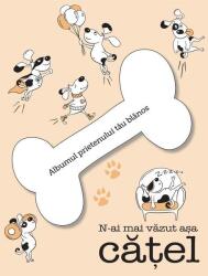 N-ai mai vazut asa catel. Albumul prietenului tau blanos (ISBN: 9786067104844)