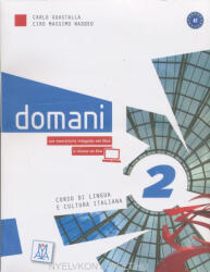 Carlo Guastalla, Ciro Massimo Naddeo: Domani 2 con eserciziario + DVD - corso di lingua e cultura italiana (ISBN: 9788861822610)