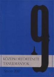KÖZÉPKORTÖRTÉNETI TANULMÁNYOK 9 (ISBN: 9789633153475)