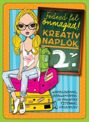 Kreatív naplók 2. /Fedezd fel önmagad! (ISBN: 9786155611971)