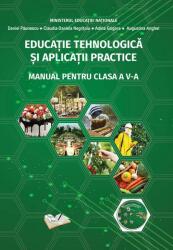 Educație tehnologică și aplicații practice. Manual pentru clasa a V-a (ISBN: 9786063604263)