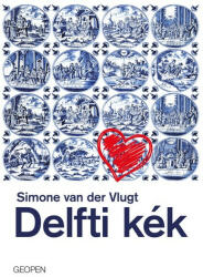 Simone van der Vlugt: Delfti kék (2017)