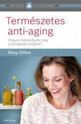 Roxy Dillon Természetes anti-aging (2017)