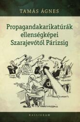 Propagandakarikatúrák ellenségképei Szarajevótól Párizsig (2017)
