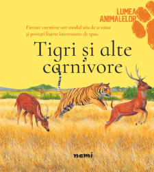 Tigri și alte carnivore (ISBN: 9786064301116)