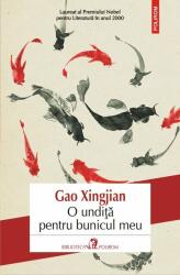 O undita pentru bunicul meu - Gao Xingjian (ISBN: 9789734670215)