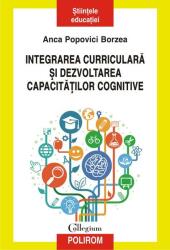 Integrare curriculară şi dezvoltarea capacităţilor cognitive (ISBN: 9789734670123)