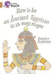 How to Be an Ancient Egyptian in 13 Easy Stages (2011)