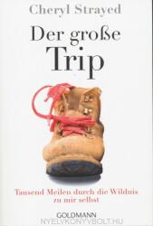 Der große Trip - Cheryl Strayed, Reiner Pfleiderer (ISBN: 9783442158126)