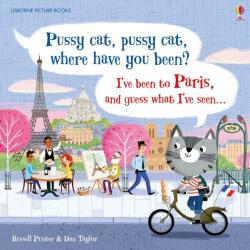 Pussy cat, pussy cat, where have you been? I've been to Paris and guess what I've seen. . . - Russell Punter, Dan Taylor (ISBN: 9781474916134)