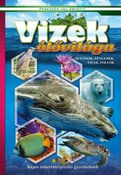 Vizek élővilága - Óceánok, tengerek, tavak, folyók (ISBN: 9786155593437)