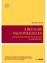 A BIZALMI VAGYONKEZELÉS (ISBN: 9789632583389)