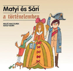 Matyi és Sári a történelemben (2017)