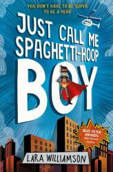 Just Call Me Spaghetti-Hoop Boy (ISBN: 9781474921305)