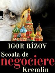 Școala de negociere Kremlin (ISBN: 9789734725687)