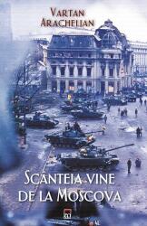 Scanteia vine de la Moscova (ISBN: 9786068905297)