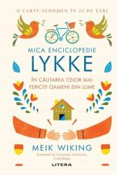 Mica Enciclopedie Lykke. In cautarea celor mai fericiti oameni din lume - Meik Wiking (ISBN: 9786063322624)